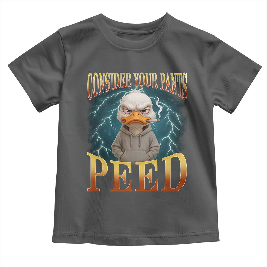 Funny Smoking Goose Meme Toddler T Shirt Consider Your Pants Peed - Wonder Print Shop