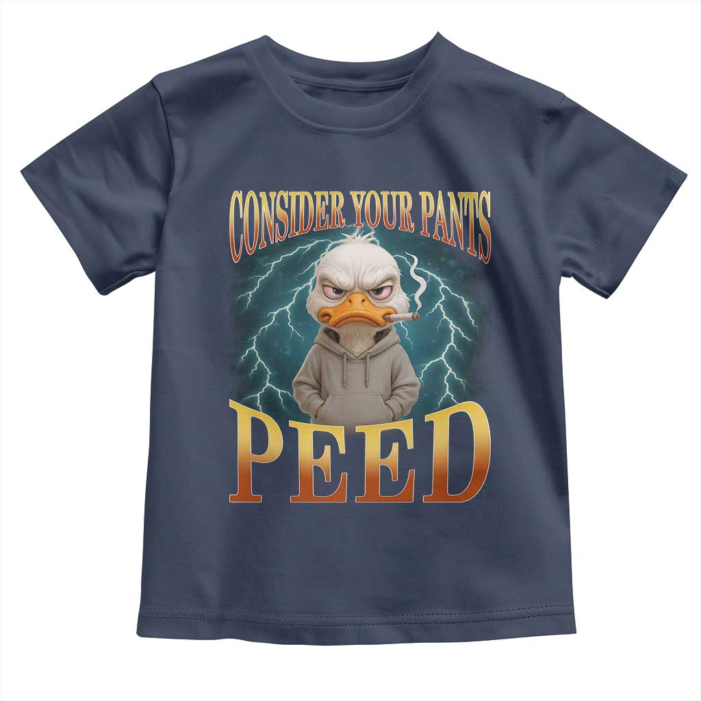Funny Smoking Goose Meme Toddler T Shirt Consider Your Pants Peed - Wonder Print Shop
