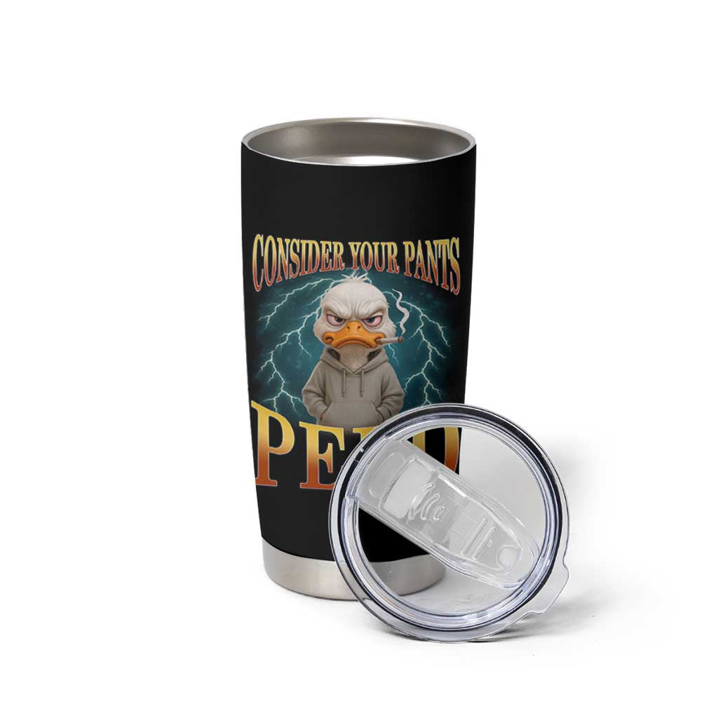 Funny Smoking Goose Meme Tumbler Cup Consider Your Pants Peed - Wonder Print Shop