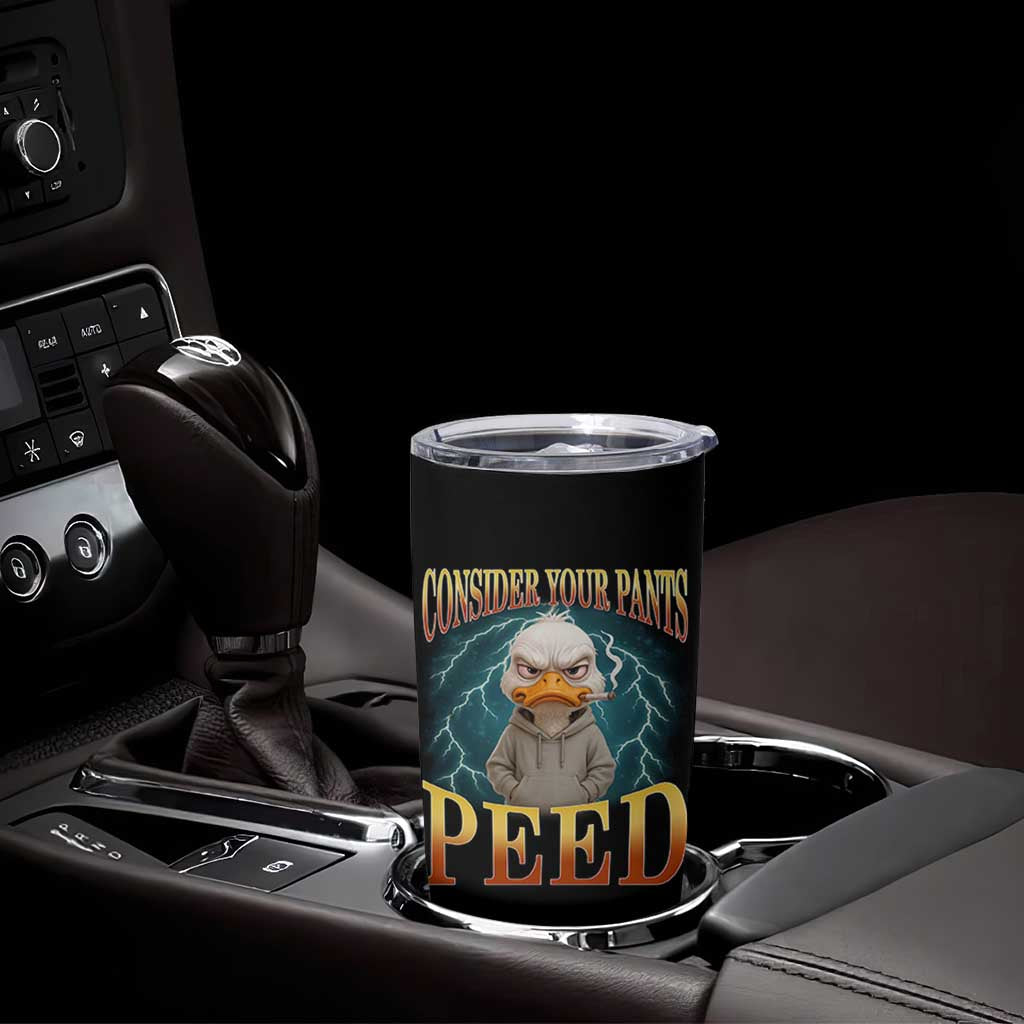 Funny Smoking Goose Meme Tumbler Cup Consider Your Pants Peed - Wonder Print Shop