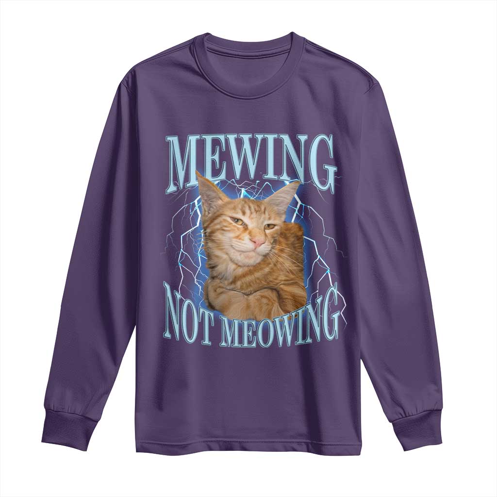 Mewing Not Meowing Long Sleeve Shirt Funny Cat Meme - Wonder Print Shop