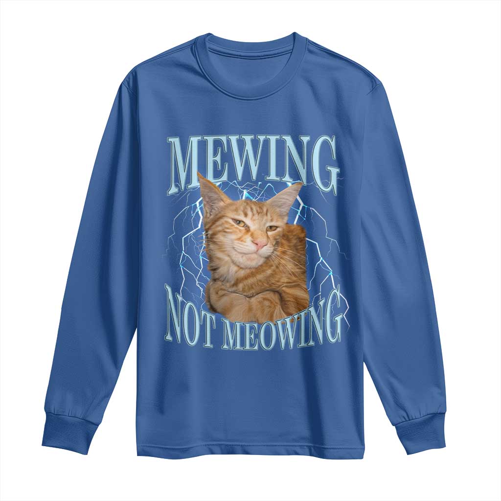 Mewing Not Meowing Long Sleeve Shirt Funny Cat Meme - Wonder Print Shop