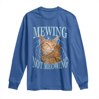 Mewing Not Meowing Long Sleeve Shirt Funny Cat Meme - Wonder Print Shop
