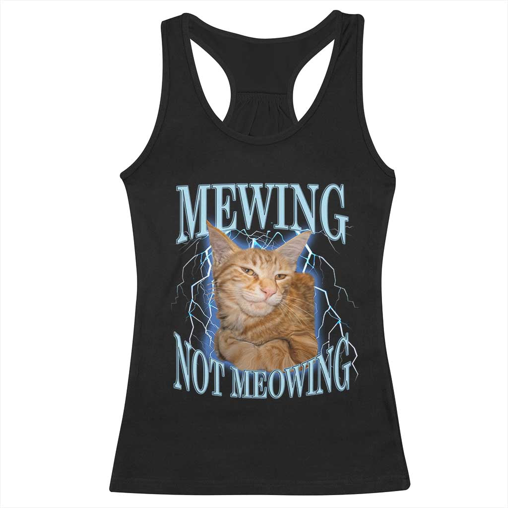 Mewing Not Meowing Racerback Tank Top Funny Cat Meme - Wonder Print Shop
