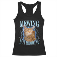 Mewing Not Meowing Racerback Tank Top Funny Cat Meme - Wonder Print Shop