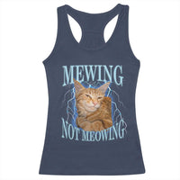 Mewing Not Meowing Racerback Tank Top Funny Cat Meme - Wonder Print Shop