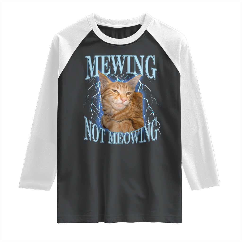 Mewing Not Meowing Raglan Shirt Funny Cat Meme - Wonder Print Shop