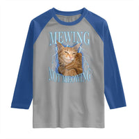 Mewing Not Meowing Raglan Shirt Funny Cat Meme - Wonder Print Shop