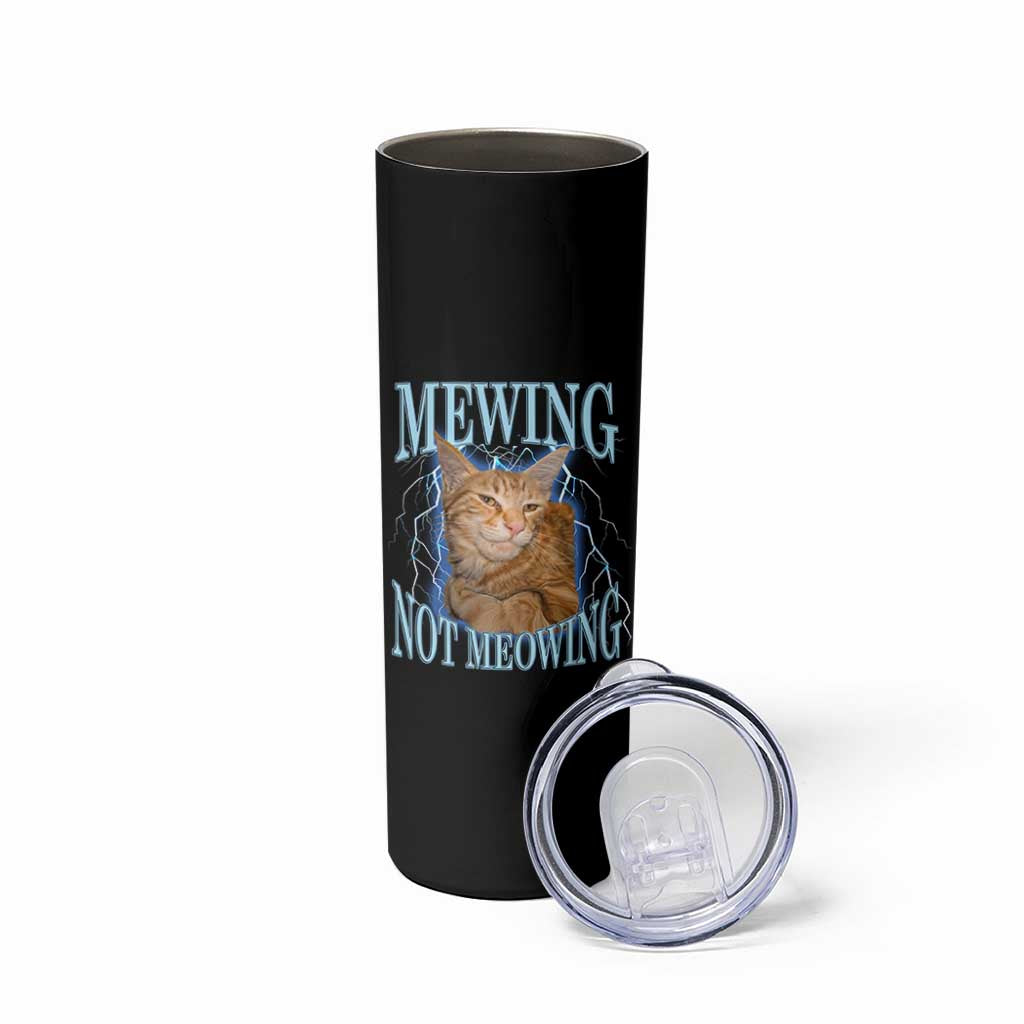 Mewing Not Meowing Skinny Tumbler Funny Cat Meme - Wonder Print Shop