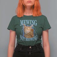 Mewing Not Meowing T Shirt For Women Funny Cat Meme - Wonder Print Shop