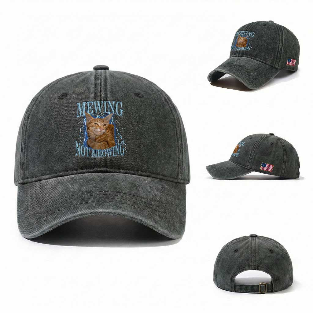 Mewing Not Meowing Washed Cotton Baseball Cap Funny Cat Meme