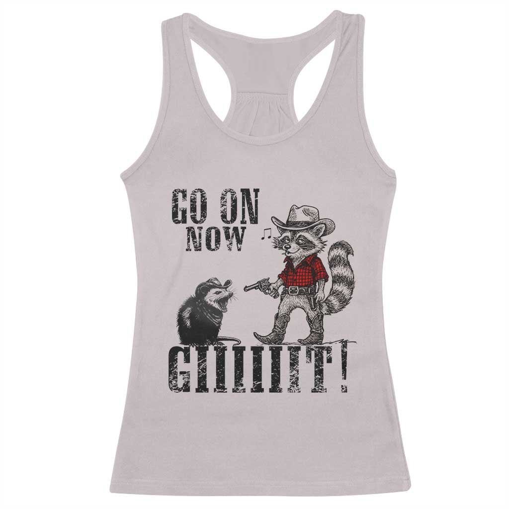 Funny Cowboy Raccoon Opossum Racerback Tank Top Go On Now Git - Wonder Print Shop