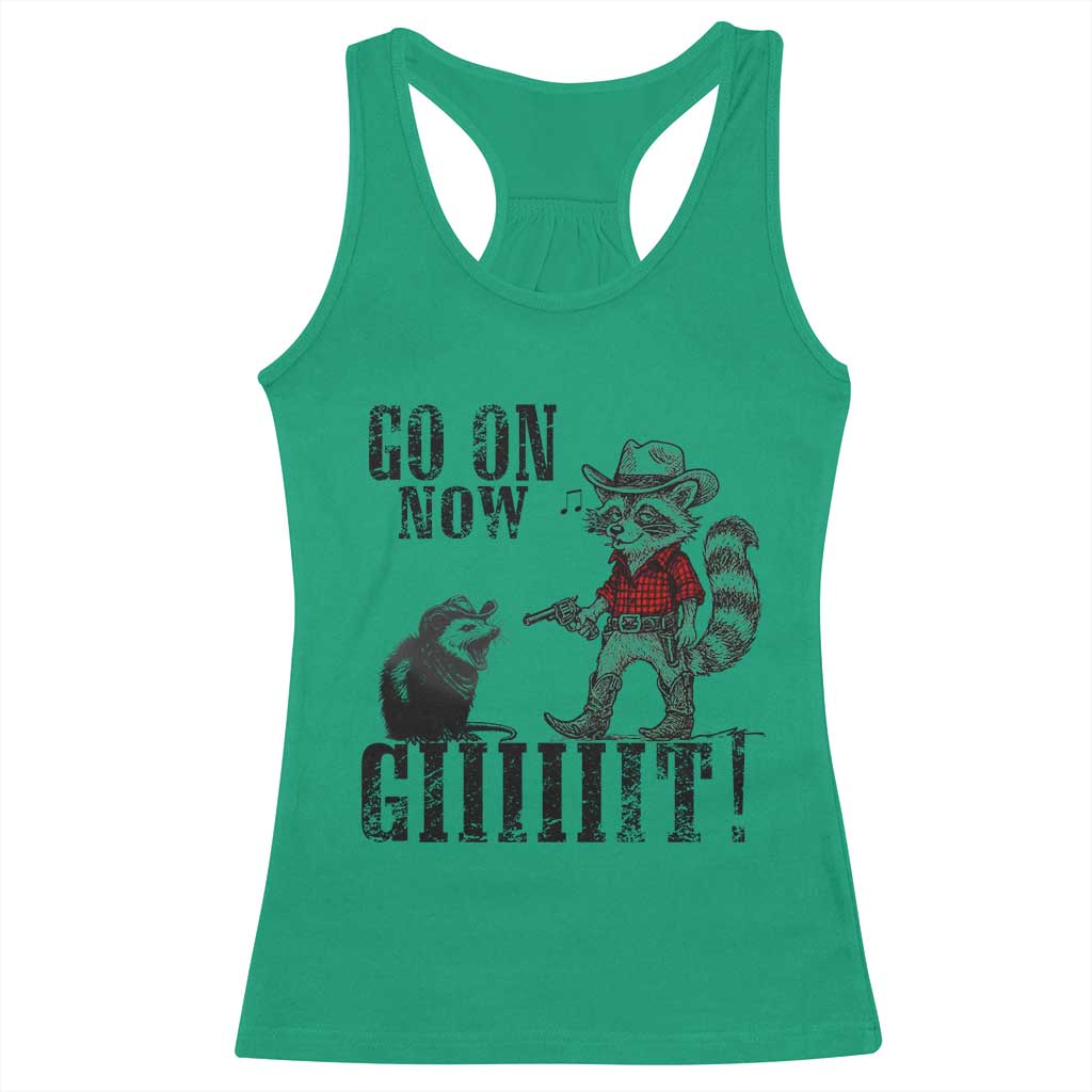 Funny Cowboy Raccoon Opossum Racerback Tank Top Go On Now Git - Wonder Print Shop