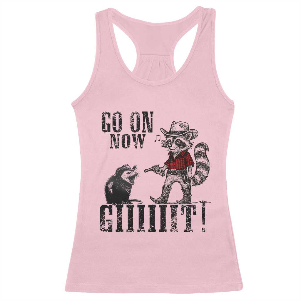 Funny Cowboy Raccoon Opossum Racerback Tank Top Go On Now Git - Wonder Print Shop