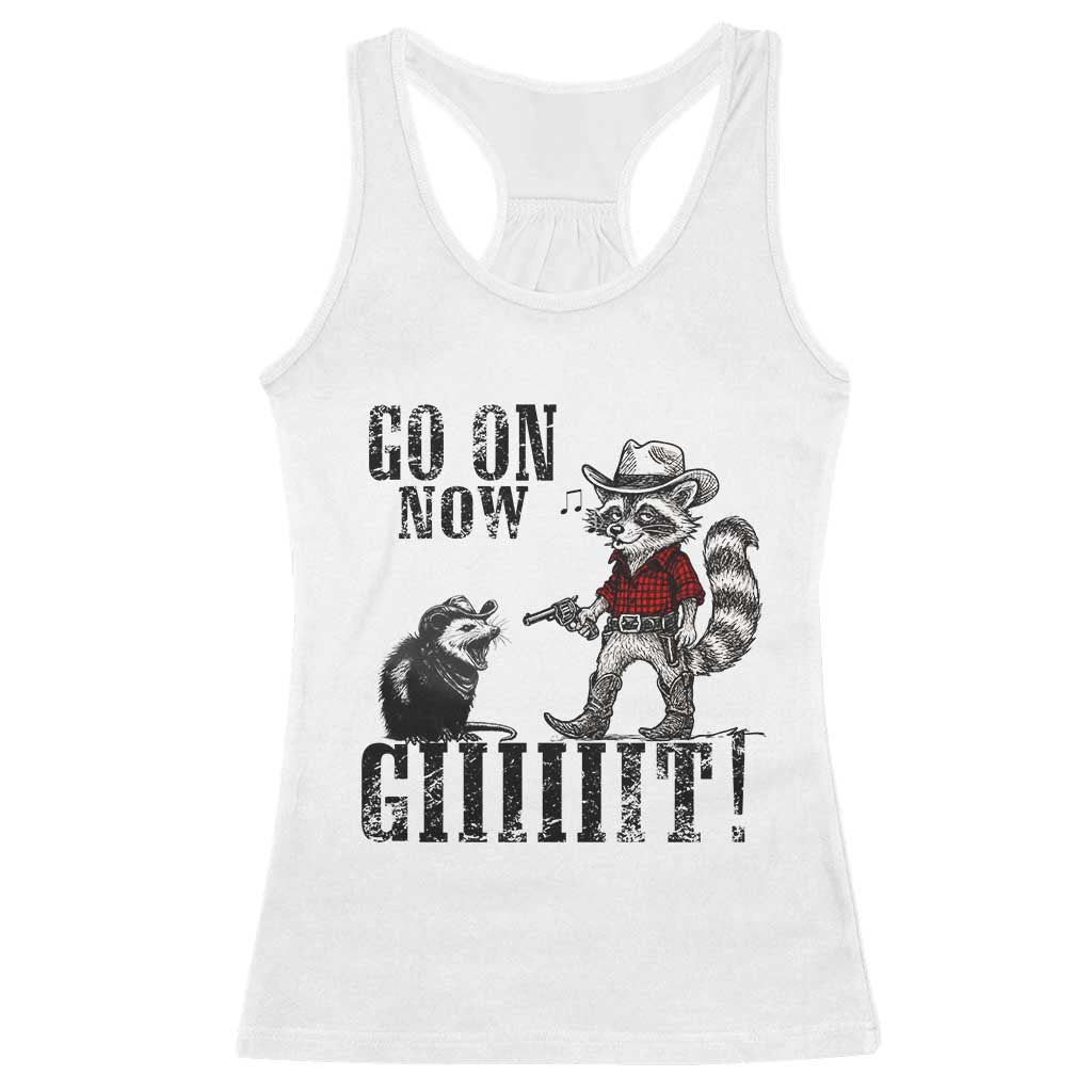 Funny Cowboy Raccoon Opossum Racerback Tank Top Go On Now Git - Wonder Print Shop