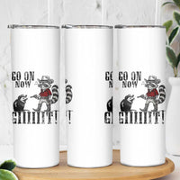 Funny Cowboy Raccoon Opossum Skinny Tumbler Go On Now Git - Wonder Print Shop
