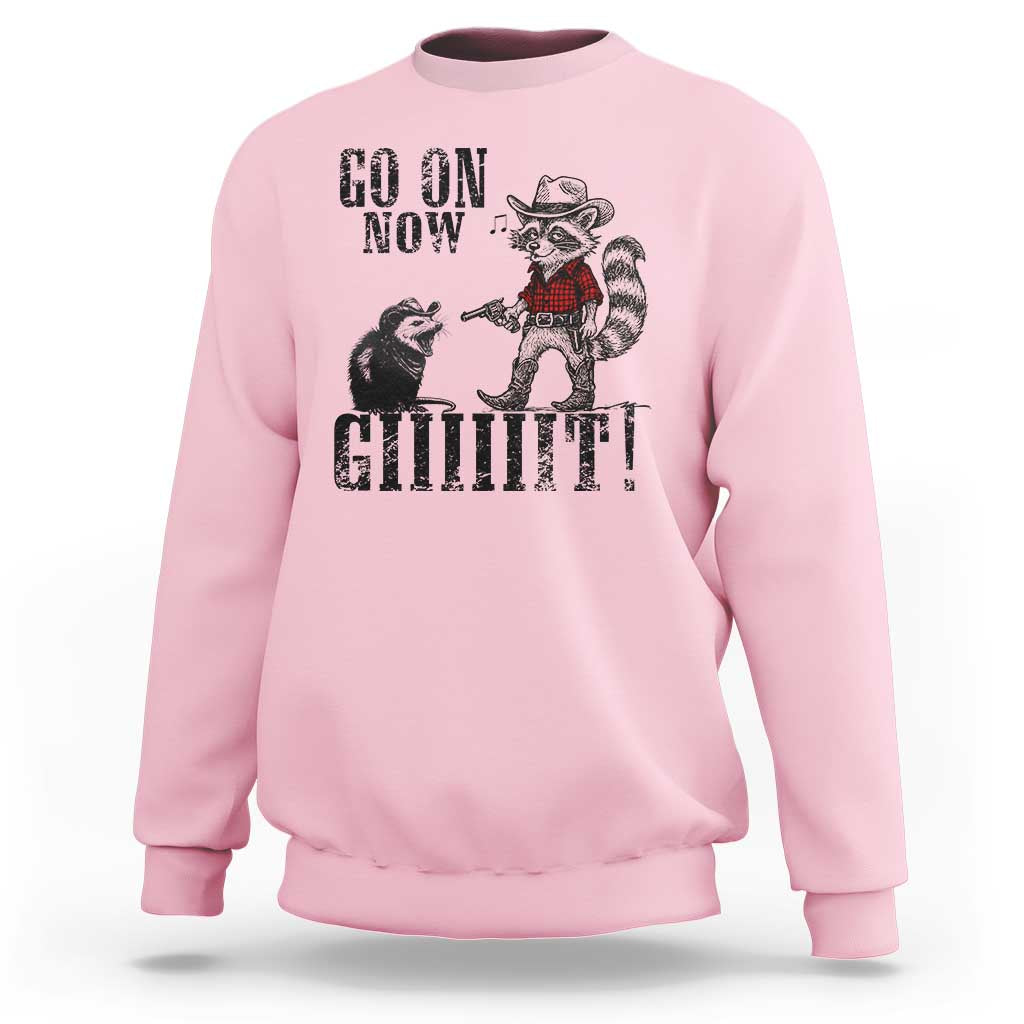 Funny Cowboy Raccoon Opossum Sweatshirt Go On Now Git - Wonder Print Shop