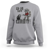 Funny Cowboy Raccoon Opossum Sweatshirt Go On Now Git - Wonder Print Shop