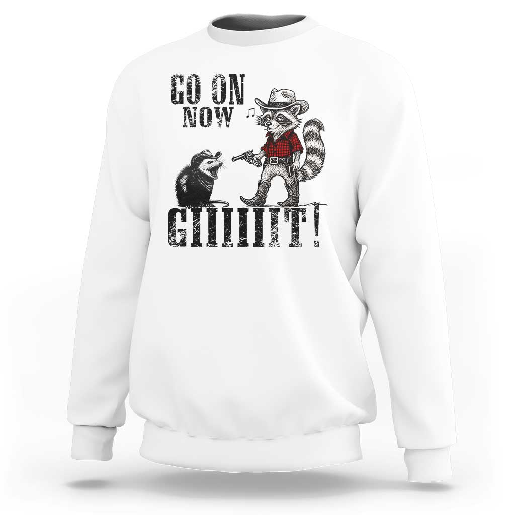 Funny Cowboy Raccoon Opossum Sweatshirt Go On Now Git - Wonder Print Shop
