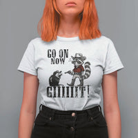 Funny Cowboy Raccoon Opossum T Shirt For Women Go On Now Git - Wonder Print Shop