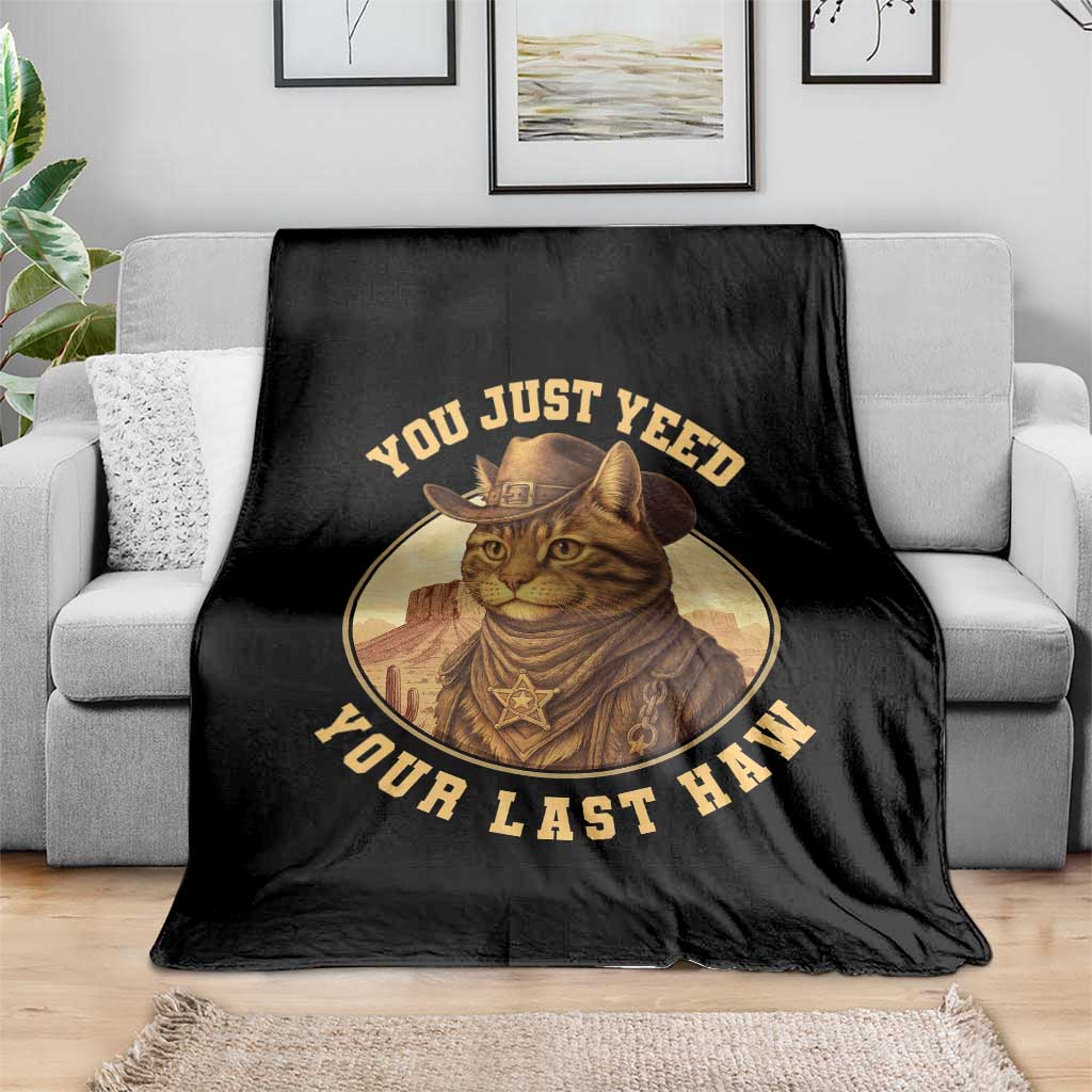 Cowboy Cat Throw Blanket You Just Yeehaw Your Last Haw - Wonder Print Shop