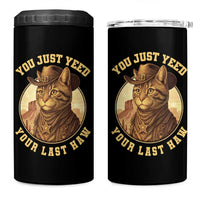 Cowboy Cat 4 in 1 Can Cooler Tumbler You Just Yeehaw Your Last Haw - Wonder Print Shop