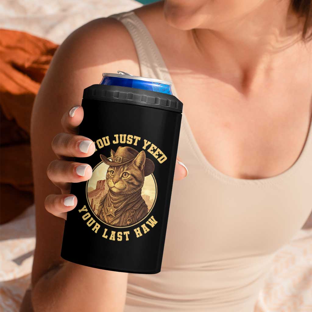 Cowboy Cat 4 in 1 Can Cooler Tumbler You Just Yeehaw Your Last Haw - Wonder Print Shop