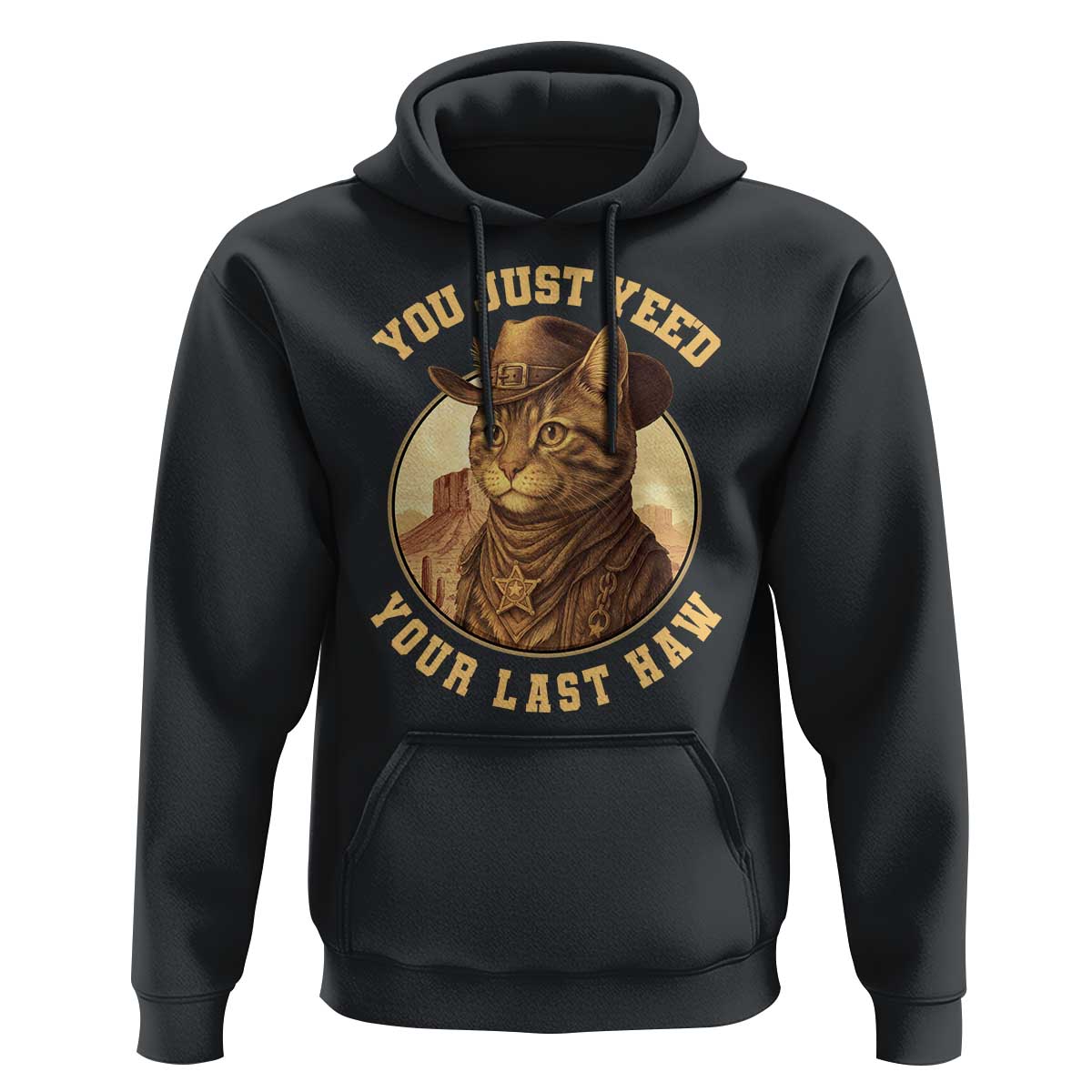 Cowboy Cat Hoodie You Just Yeehaw Your Last Haw - Wonder Print Shop