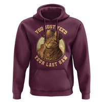 Cowboy Cat Hoodie You Just Yeehaw Your Last Haw - Wonder Print Shop