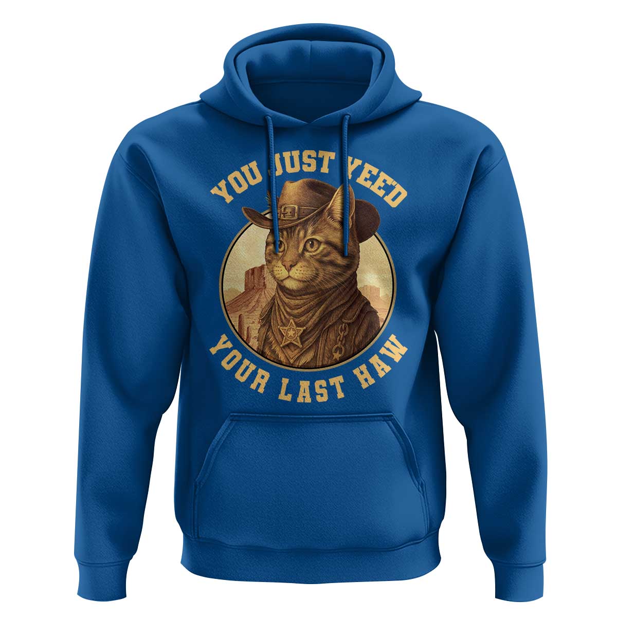 Cowboy Cat Hoodie You Just Yeehaw Your Last Haw - Wonder Print Shop