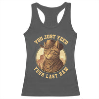 Cowboy Cat Racerback Tank Top You Just Yeehaw Your Last Haw - Wonder Print Shop