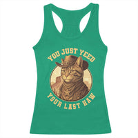 Cowboy Cat Racerback Tank Top You Just Yeehaw Your Last Haw - Wonder Print Shop