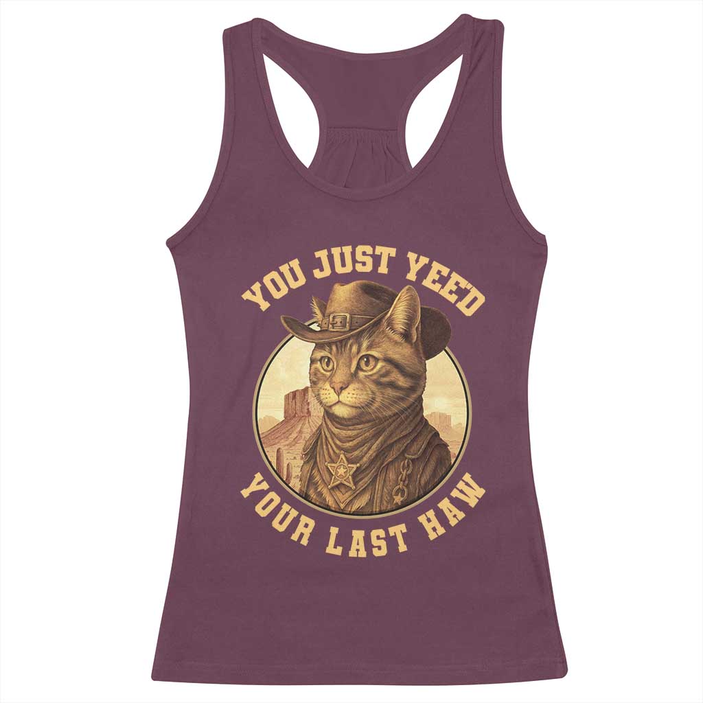 Cowboy Cat Racerback Tank Top You Just Yeehaw Your Last Haw - Wonder Print Shop