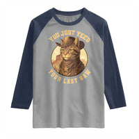 Cowboy Cat Raglan Shirt You Just Yeehaw Your Last Haw - Wonder Print Shop