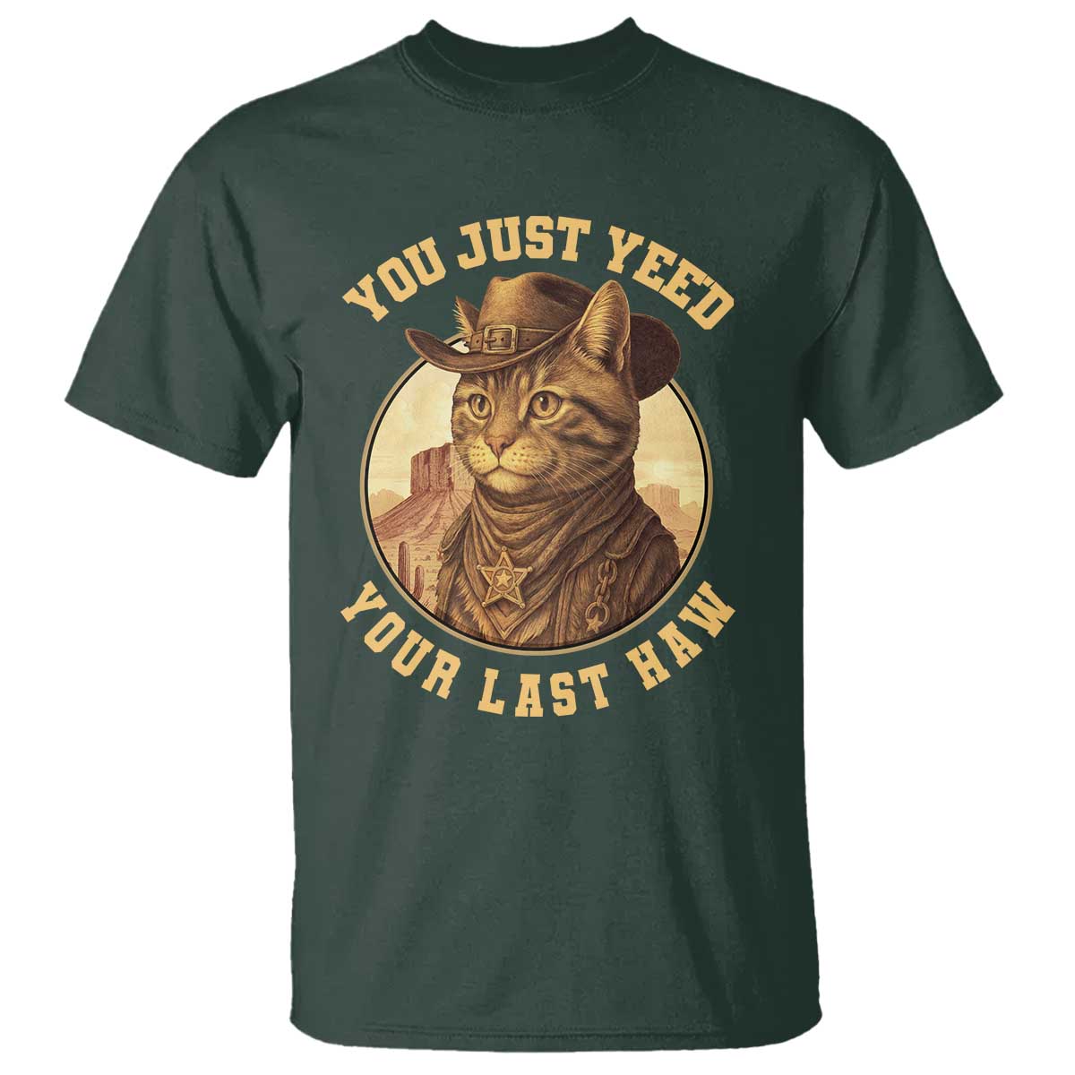 Cowboy Cat T Shirt You Just Yeehaw Your Last Haw - Wonder Print Shop