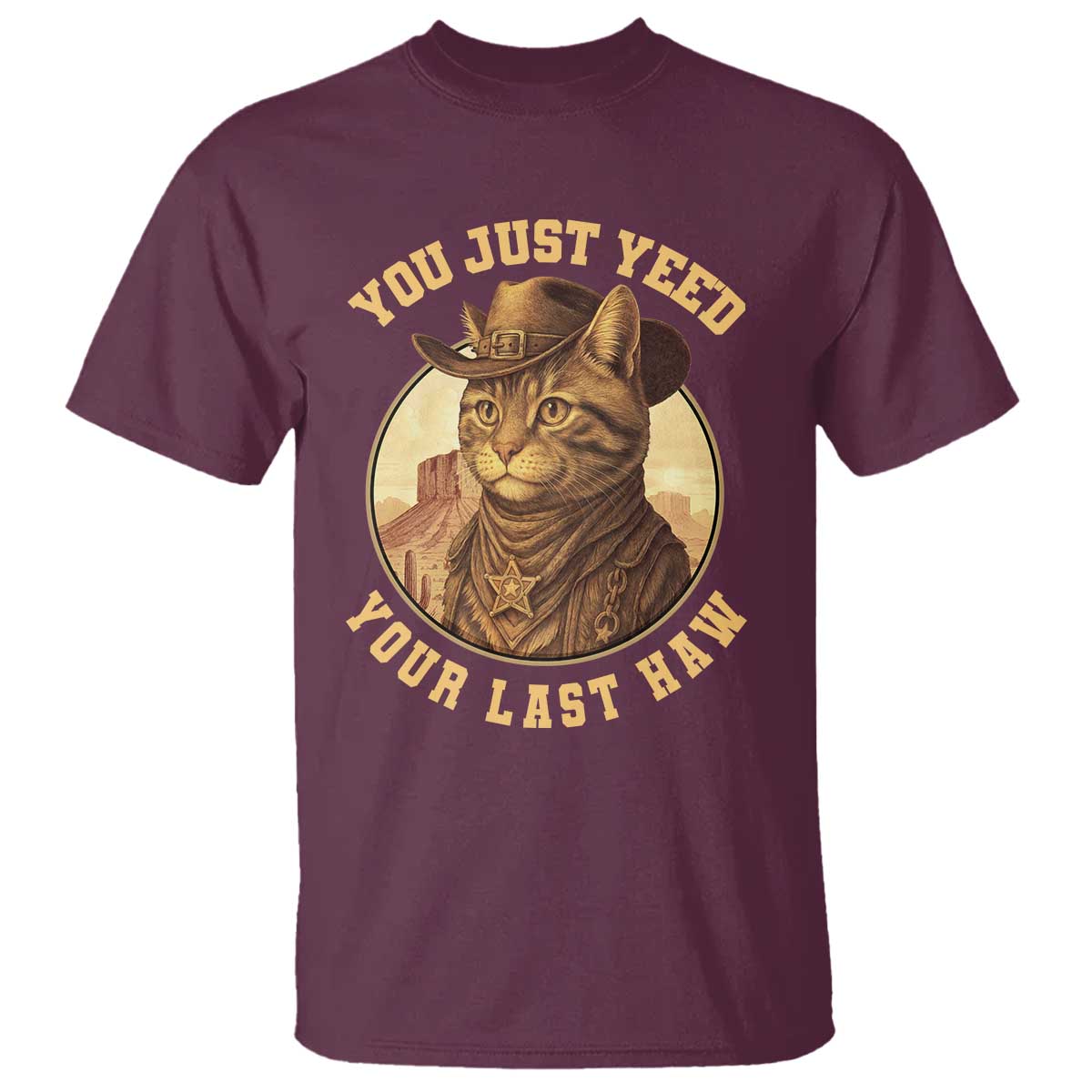 Cowboy Cat T Shirt You Just Yeehaw Your Last Haw - Wonder Print Shop