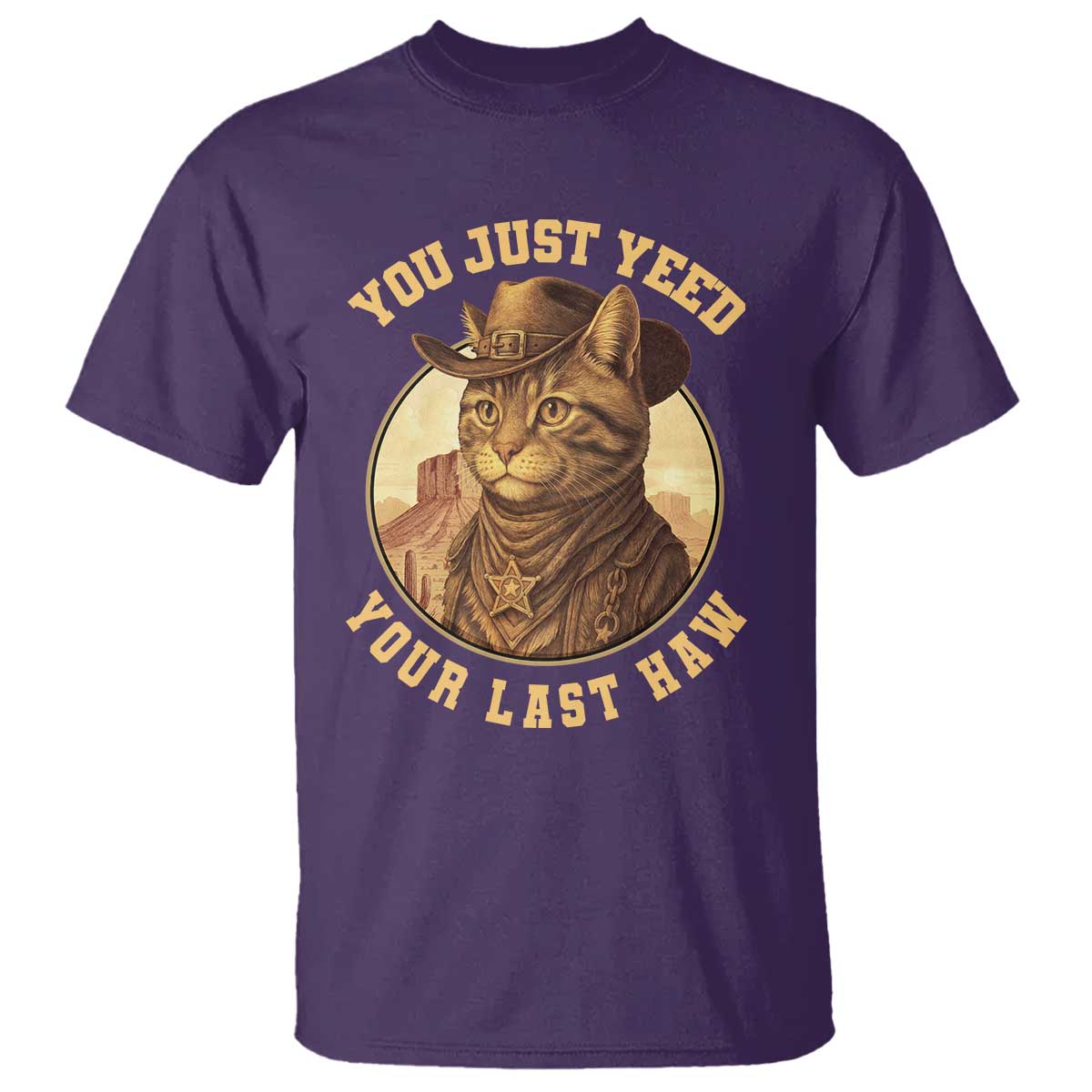 Cowboy Cat T Shirt You Just Yeehaw Your Last Haw - Wonder Print Shop