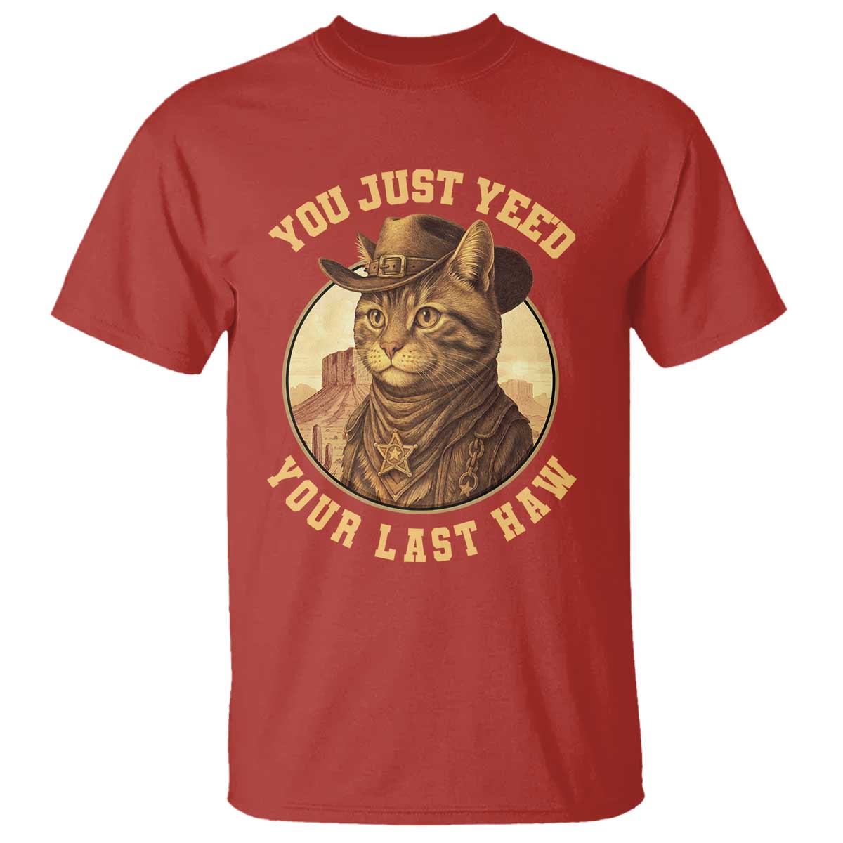 Cowboy Cat T Shirt You Just Yeehaw Your Last Haw - Wonder Print Shop