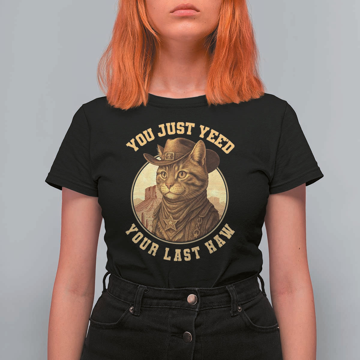 Cowboy Cat T Shirt For Women You Just Yeehaw Your Last Haw - Wonder Print Shop
