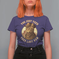 Cowboy Cat T Shirt For Women You Just Yeehaw Your Last Haw - Wonder Print Shop