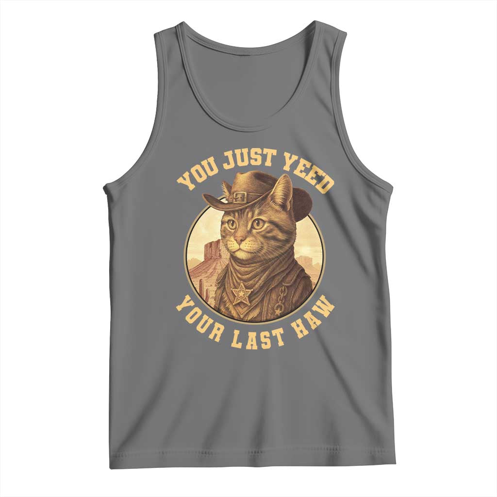 Cowboy Cat Tank Top You Just Yeehaw Your Last Haw - Wonder Print Shop