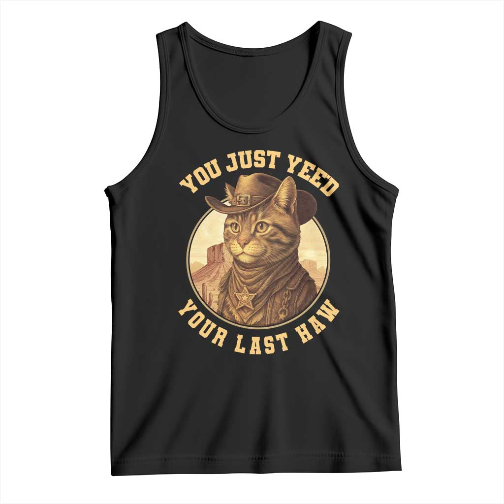 Cowboy Cat Tank Top You Just Yeehaw Your Last Haw - Wonder Print Shop
