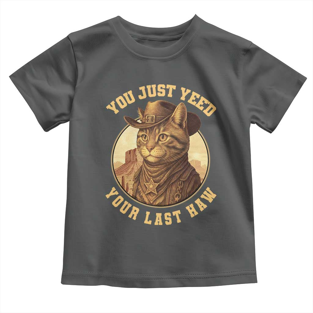 Cowboy Cat Toddler T Shirt You Just Yeehaw Your Last Haw - Wonder Print Shop