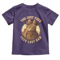Cowboy Cat Toddler T Shirt You Just Yeehaw Your Last Haw - Wonder Print Shop