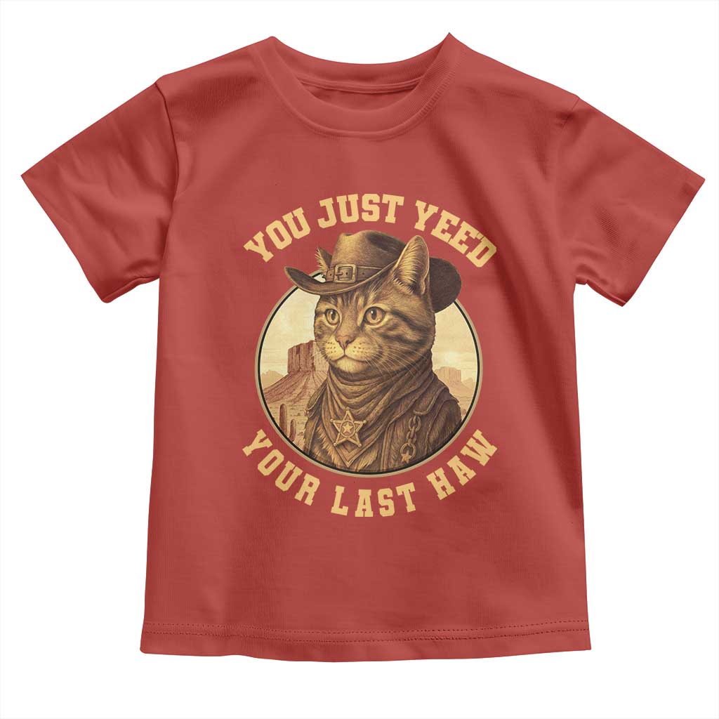 Cowboy Cat Toddler T Shirt You Just Yeehaw Your Last Haw - Wonder Print Shop
