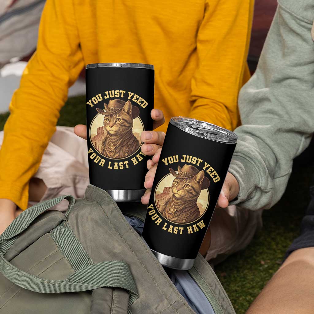 Cowboy Cat Tumbler Cup You Just Yeehaw Your Last Haw - Wonder Print Shop