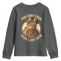 Cowboy Cat Youth Sweatshirt You Just Yeehaw Your Last Haw - Wonder Print Shop