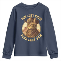 Cowboy Cat Youth Sweatshirt You Just Yeehaw Your Last Haw - Wonder Print Shop