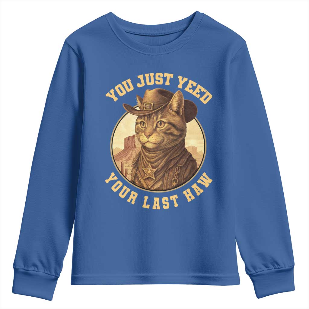 Cowboy Cat Youth Sweatshirt You Just Yeehaw Your Last Haw - Wonder Print Shop