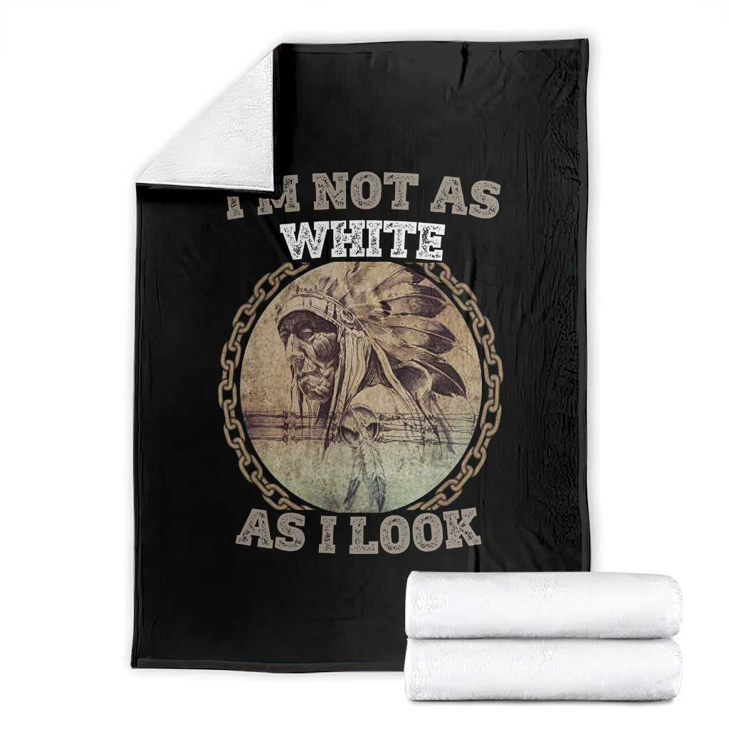 Native American Heritage Throw Blanket I'm Not As White As I Look